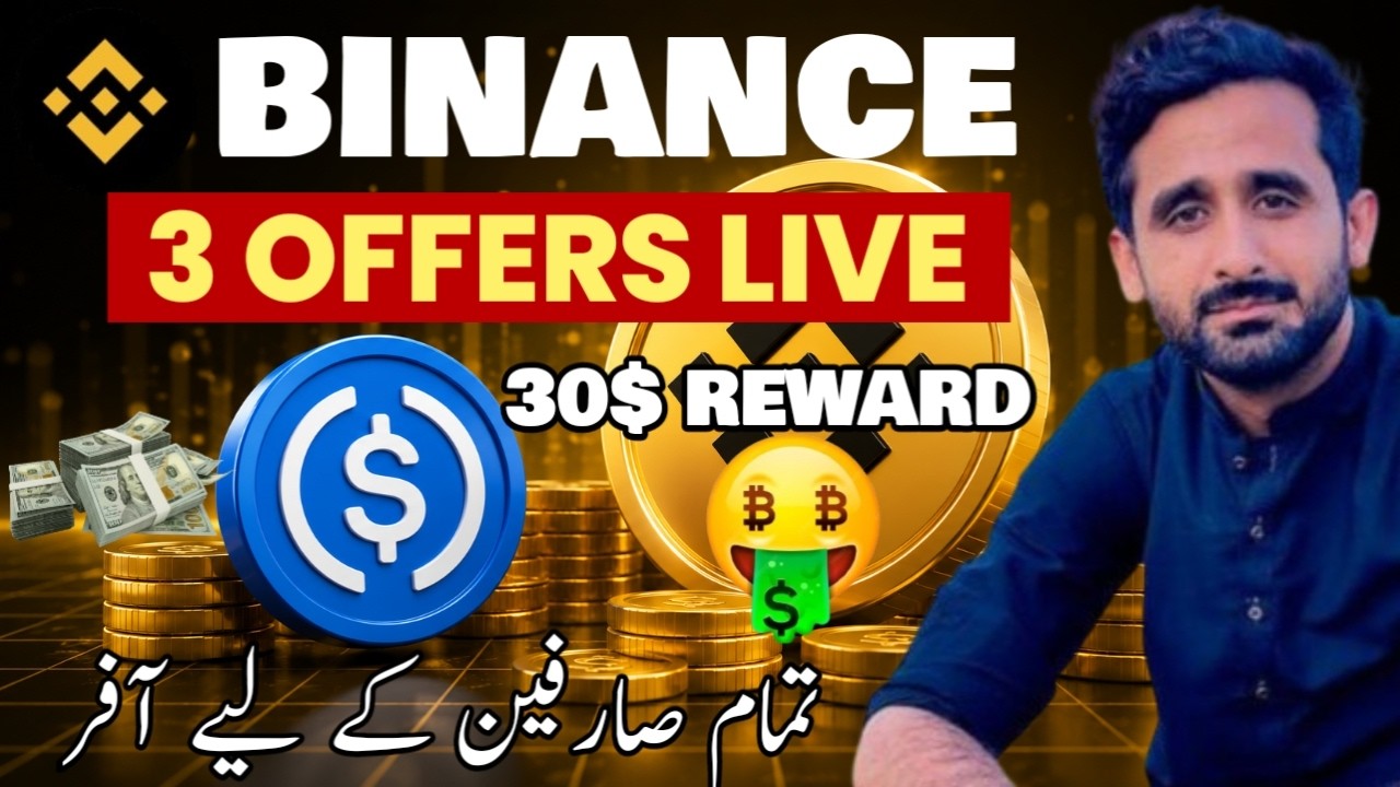 Binance 3 New Offers Live | Earn Up to $30 Reward | Binance Pakistan 2026
