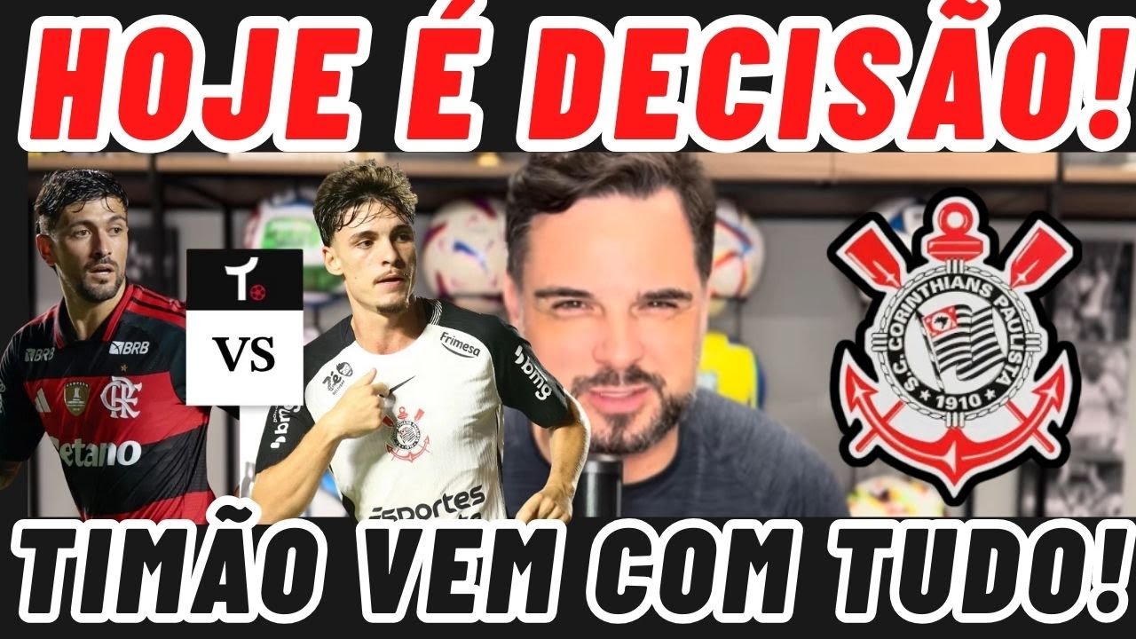 🚨HOJE! NOTÍCIAS DO CORINTHIANS! REFORÇO E ESCALAÇÃO DO TIMÃO PARA A FINAL CONTRA O FLAMENGO!