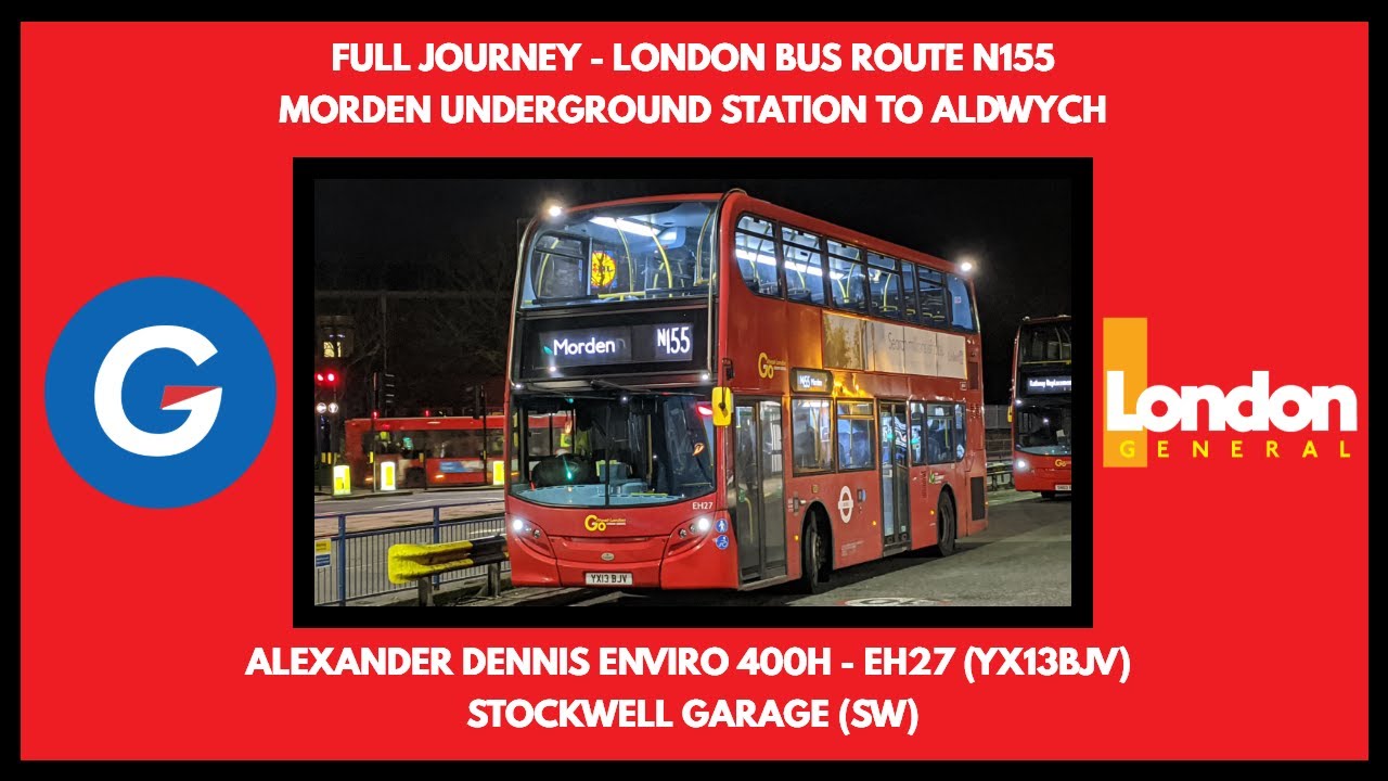 FULL JOURNEY | London General Route N155 - Morden Station To Aldwych | EH27 (YX13BJV)