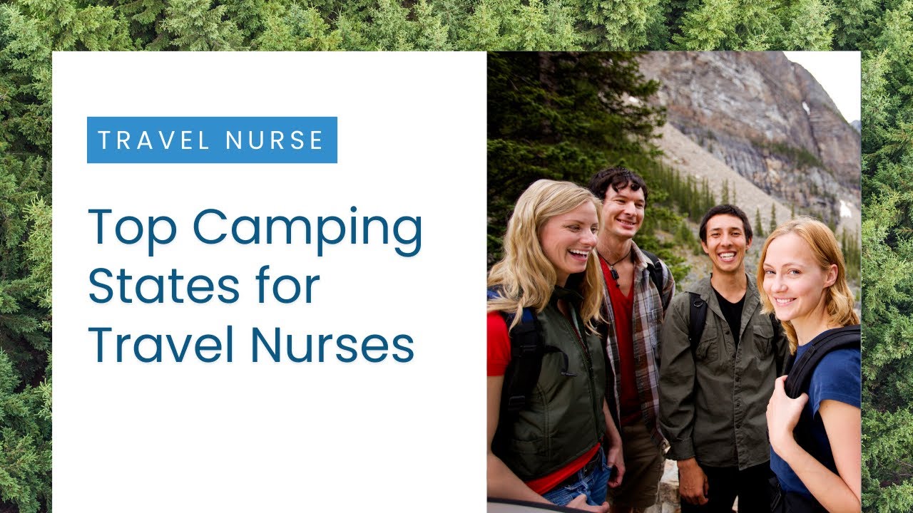 The Top Camping States for Travel Nurses