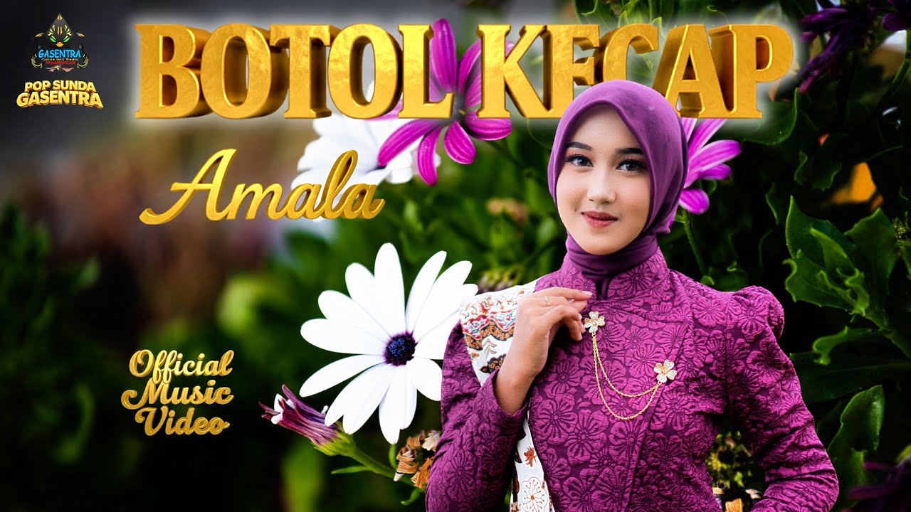 AMALA - BOTOL KECAP (Pop Sunda Gasentra)