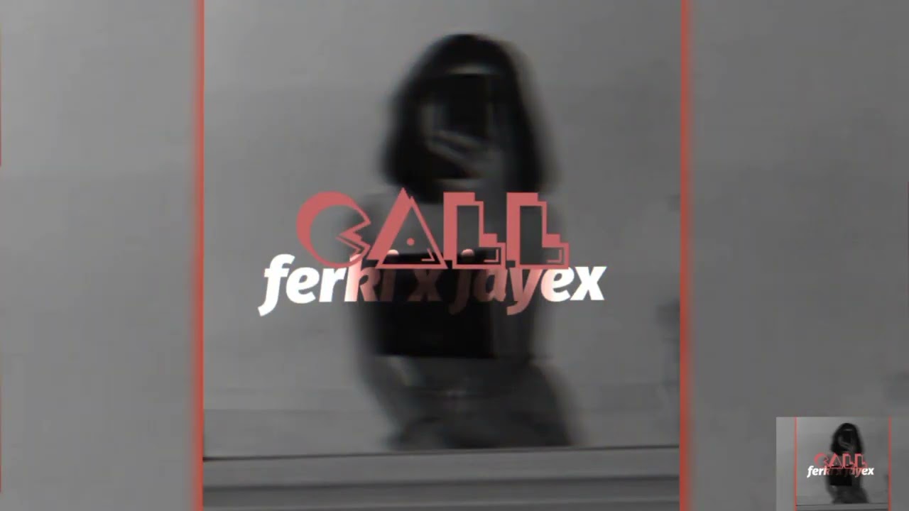 Ferki x Jayex- CALL (Official audio)