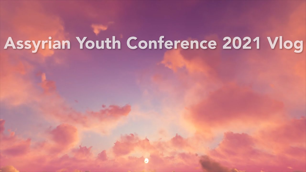 Assyrian Youth Conference 2021 Vlog