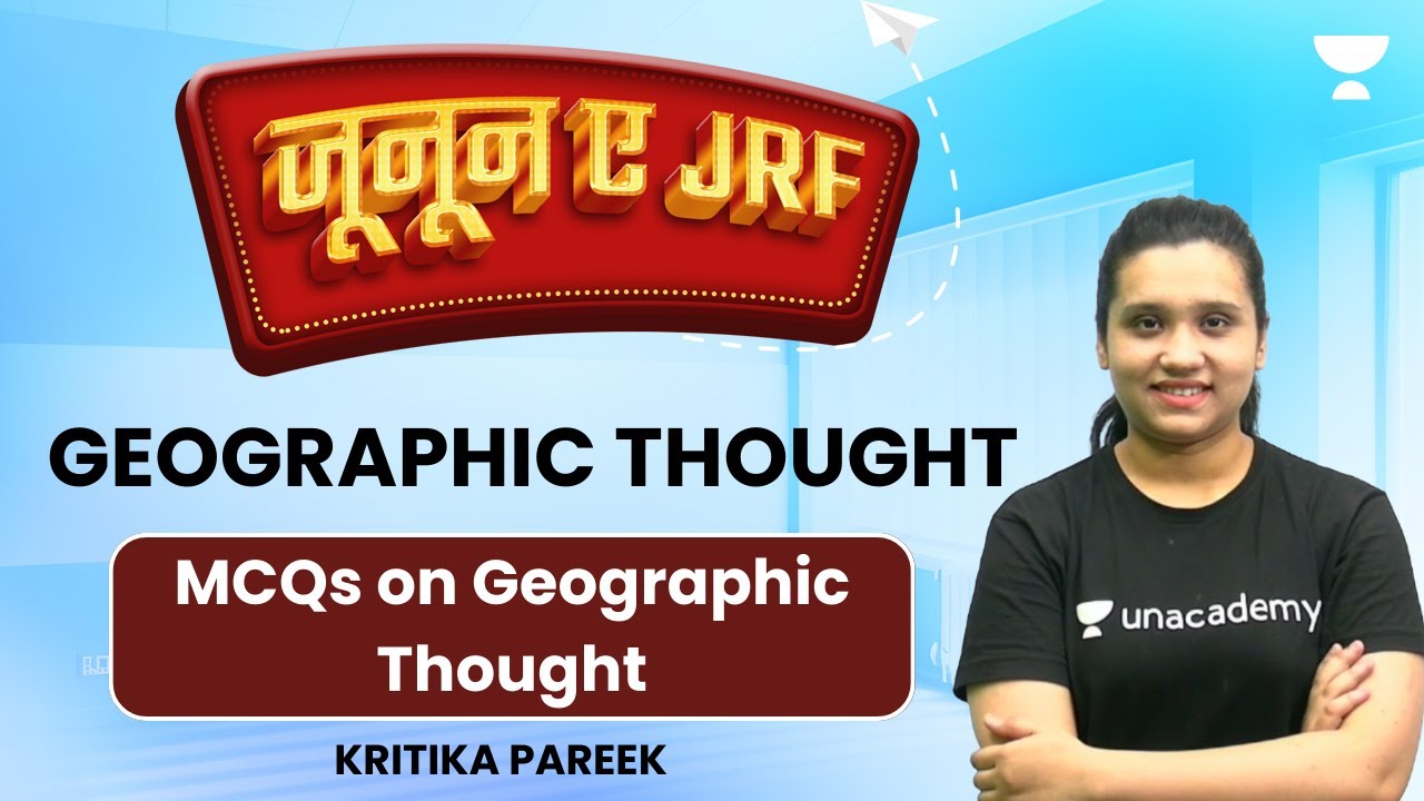 Geographic Thought | MCQs | JRF 2023 | Kritika Pareek