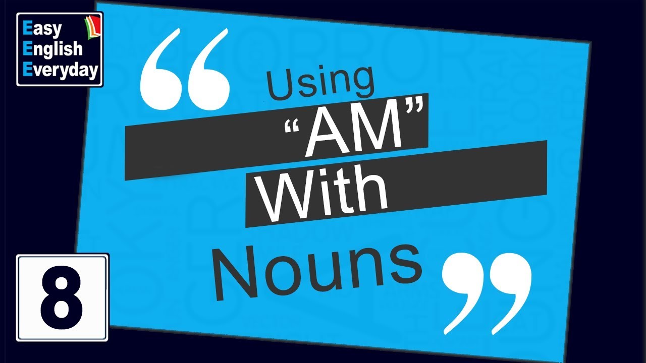 How to Improve English Grammar |How to use “am