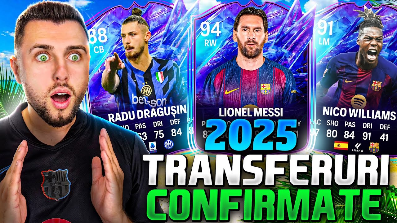TRANSFERURI CONFIRMATE SI ZVONURI VARĂ 2025!! #3 (RADU DRĂGUȘIN, LIONEL MESSI, NICO WILLIAMS)