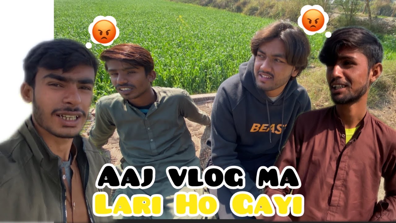 Aaj vlog ma lari Ho gayi 😡😏