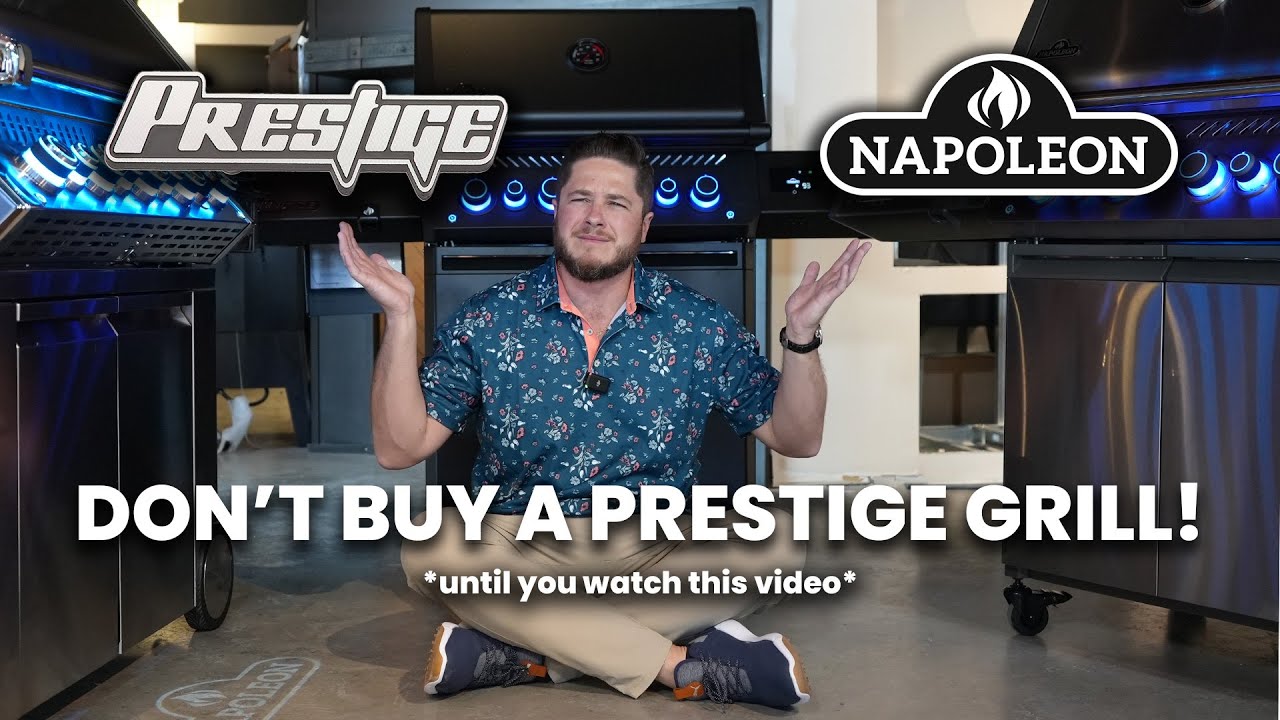 Which Grill Is Right for You? Napoleon Prestige 2025 Buyer’s Guide & Review