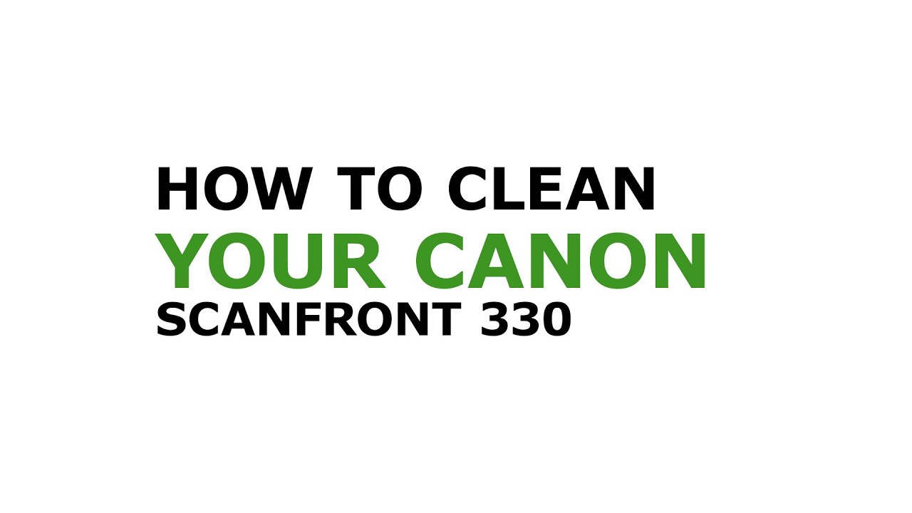 How to clean your Canon ScanFront 330