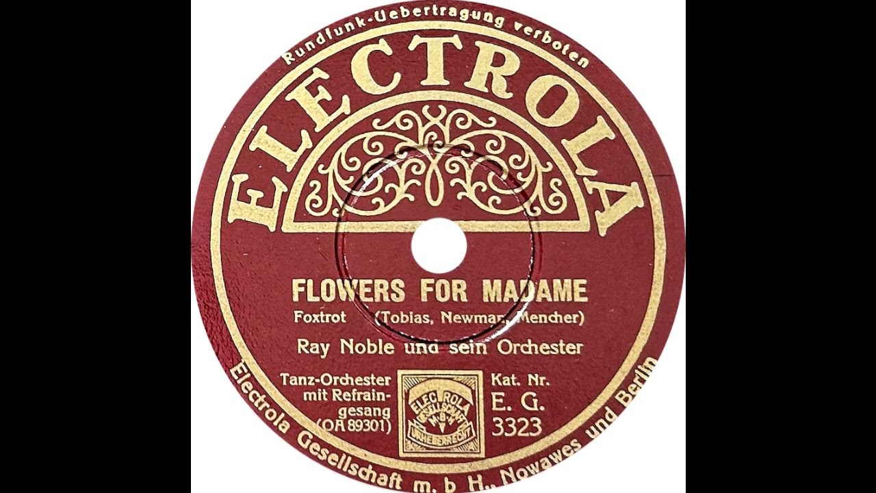 Ray Noble - Flowers For Madame (Al Bowlly)