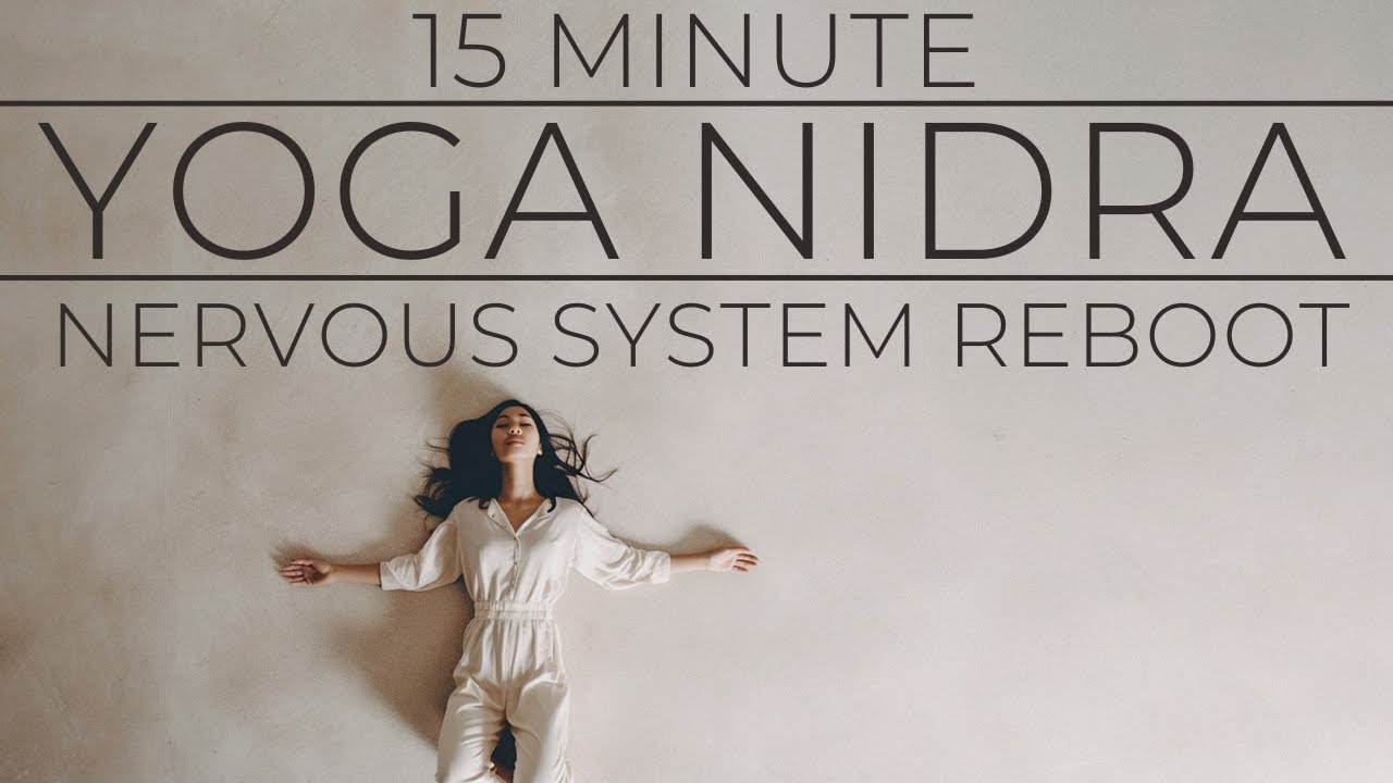15 Minute Yoga Nidra for the Nervous System