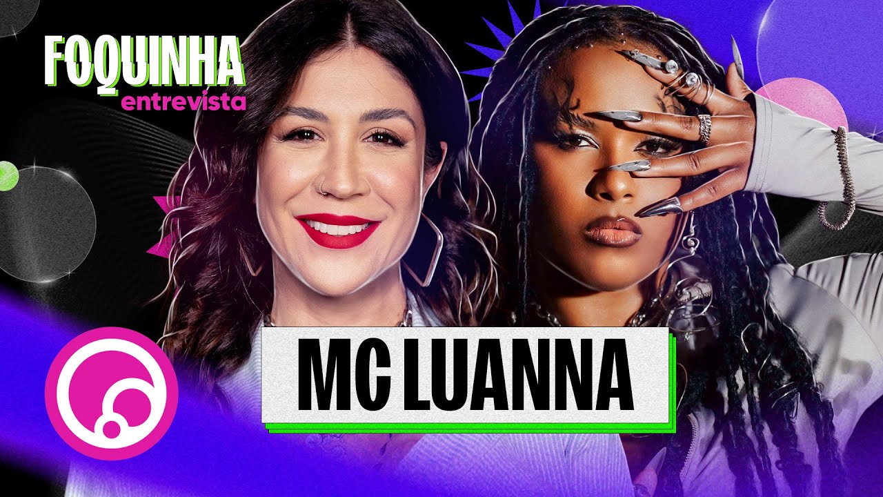 FOQUINHA ENTREVISTA: MC LUANNA - T4EP5 | @DiaTV