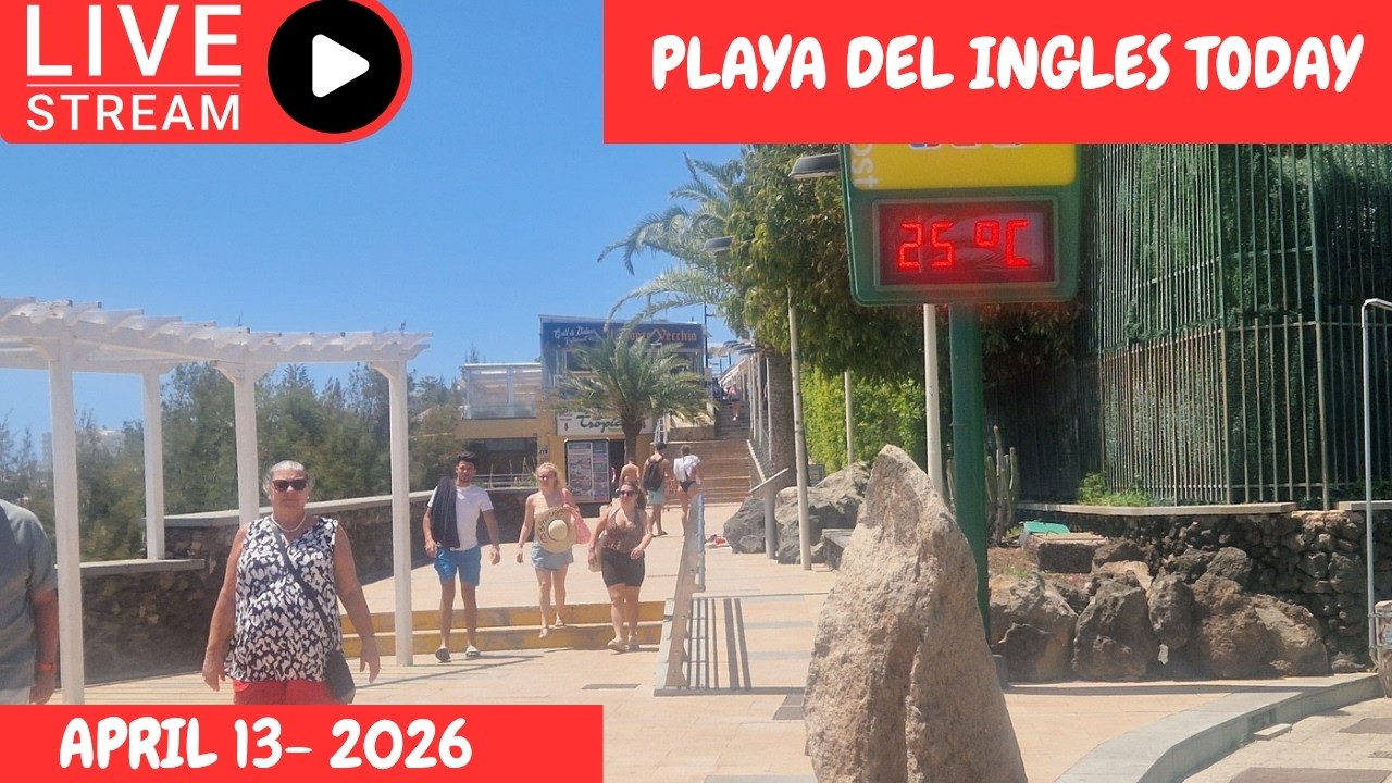 Gran Canaria LIVE 🔴PLAYA DEL INGLES TODAY - APRIL 13-2026