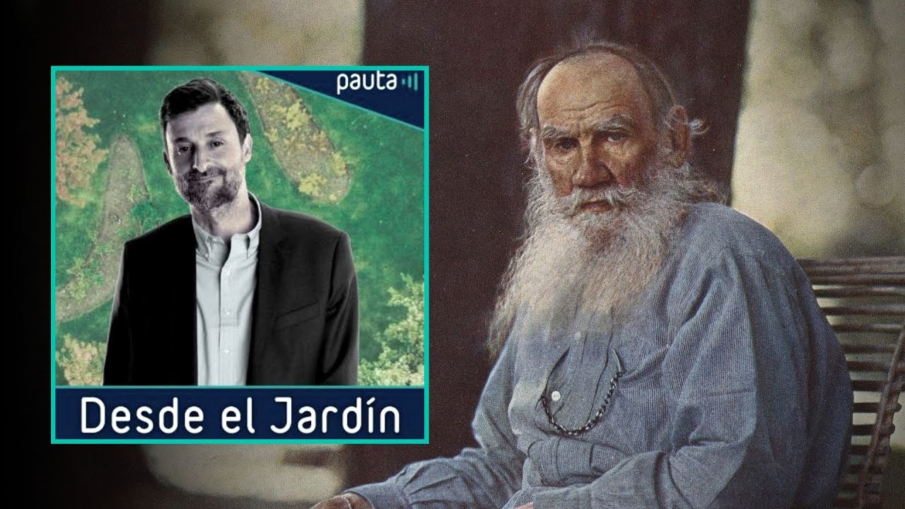 Desde el Jardín | La crisis de fe de León Tolsoi