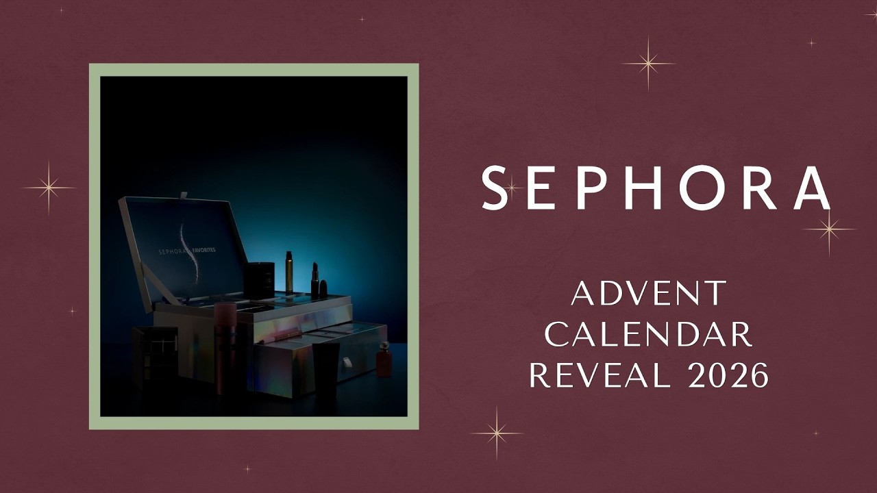 SEPHORA (UK) ADVENT CALENDAR 2026 REVEAL