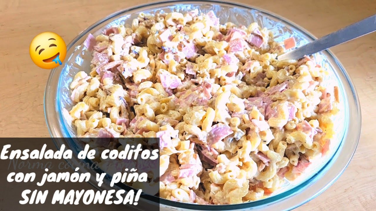 Ensalada de coditos con jamón y piña (SIN MAYONESA) Para fiestas!!