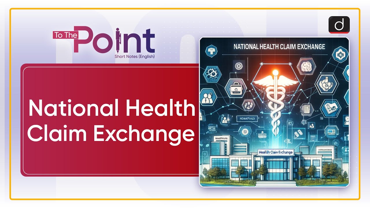National Health Claim Exchange | To The Point | Drishti IAS English