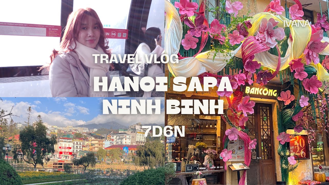 7D6H in Vietnam | Hanoi, Sapa, Ninh Binh