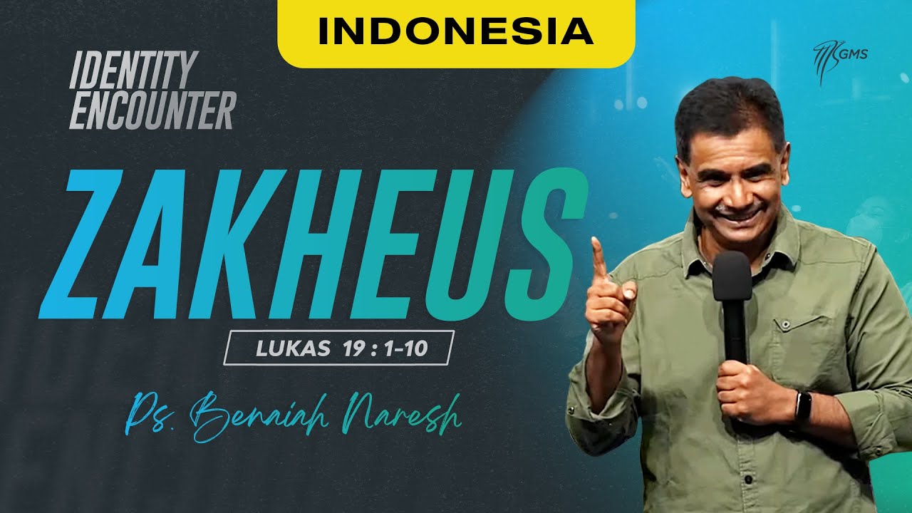 Ibadah Minggu | Identity Encounter : Zakheus (Lukas 19:1-10) - Ps. Benaiah Naresh (GMS Church)