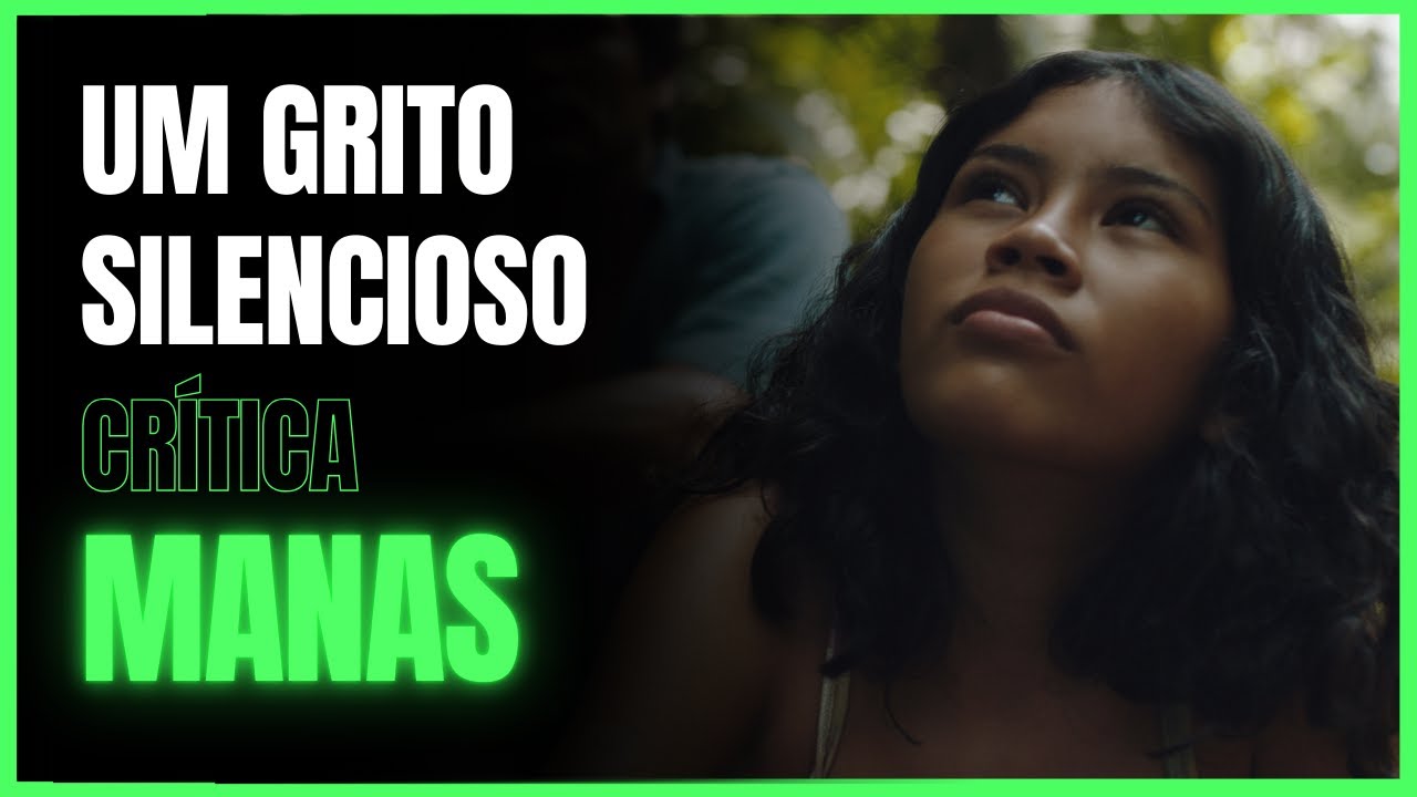 MANAS | CRÍTICA - Um grito em defesa da inocência tomada