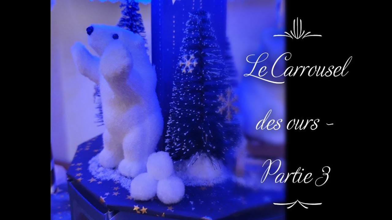 Le Carrousel des Ours - Partie 3 - Calendrier de l'avent