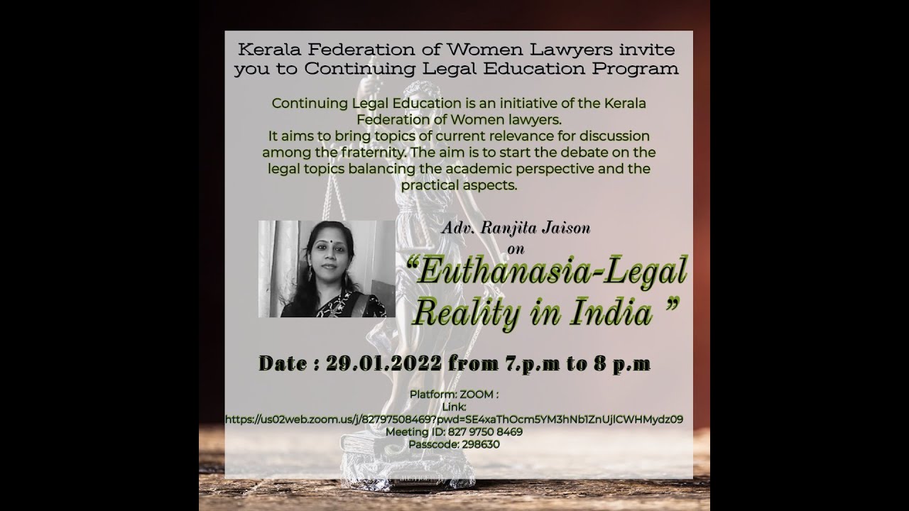 CLE-SESSION: 1-&ldquo;Euthanasia-Legal Reality in India &rdquo;