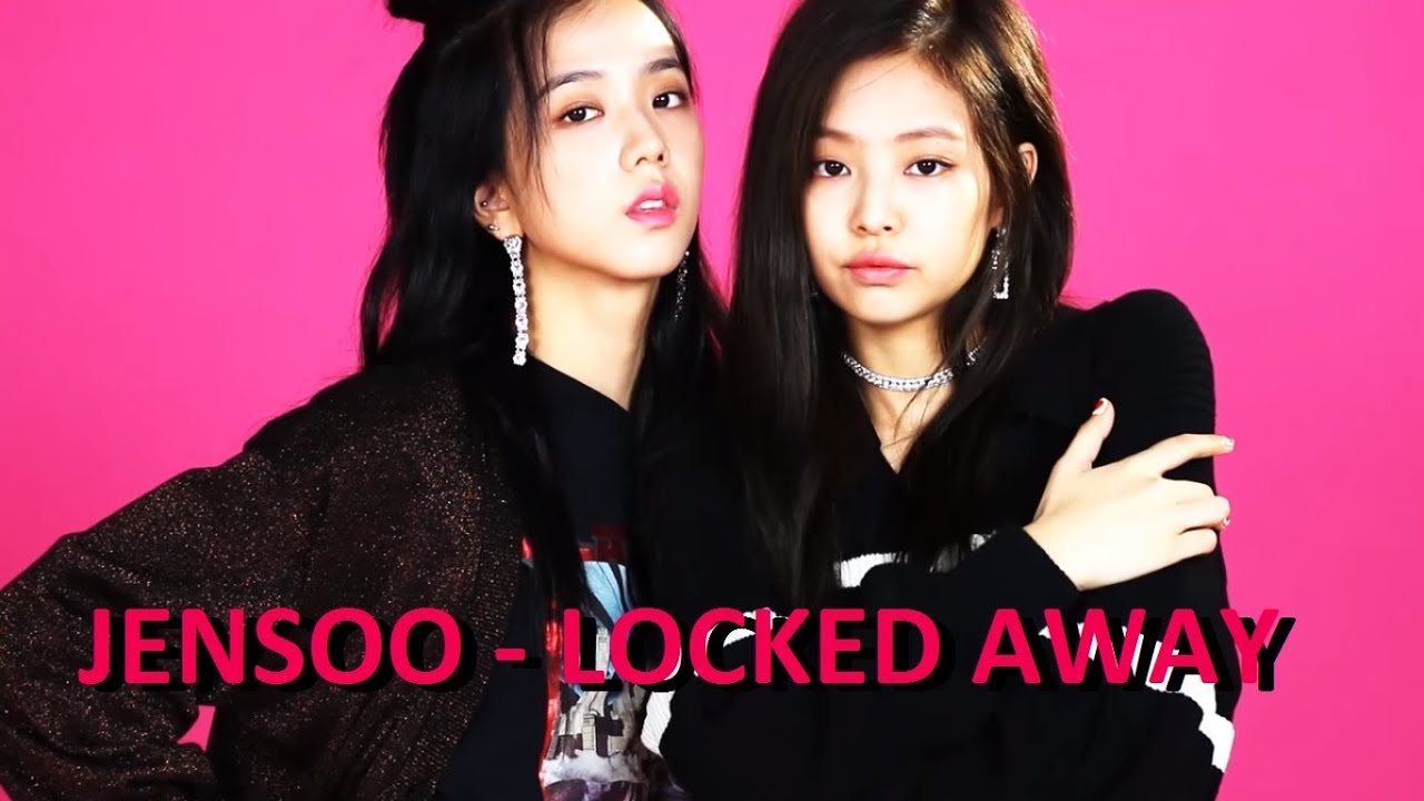 Jennie & Jisoo (JENSOO) - Locked Away // FMV