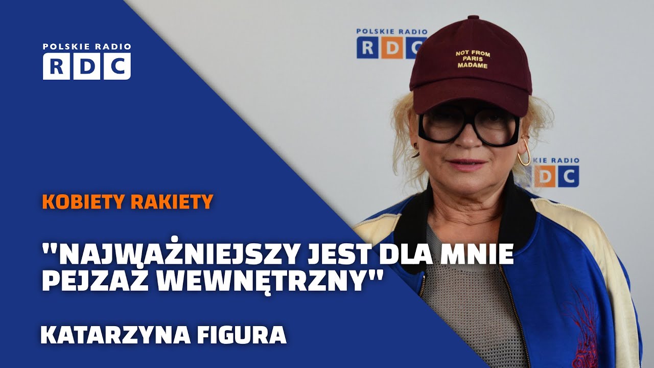 Jaka jest Katarzyna Figura? Spotkanie z aktorką filmową i teatralną | Kobiety rakiety