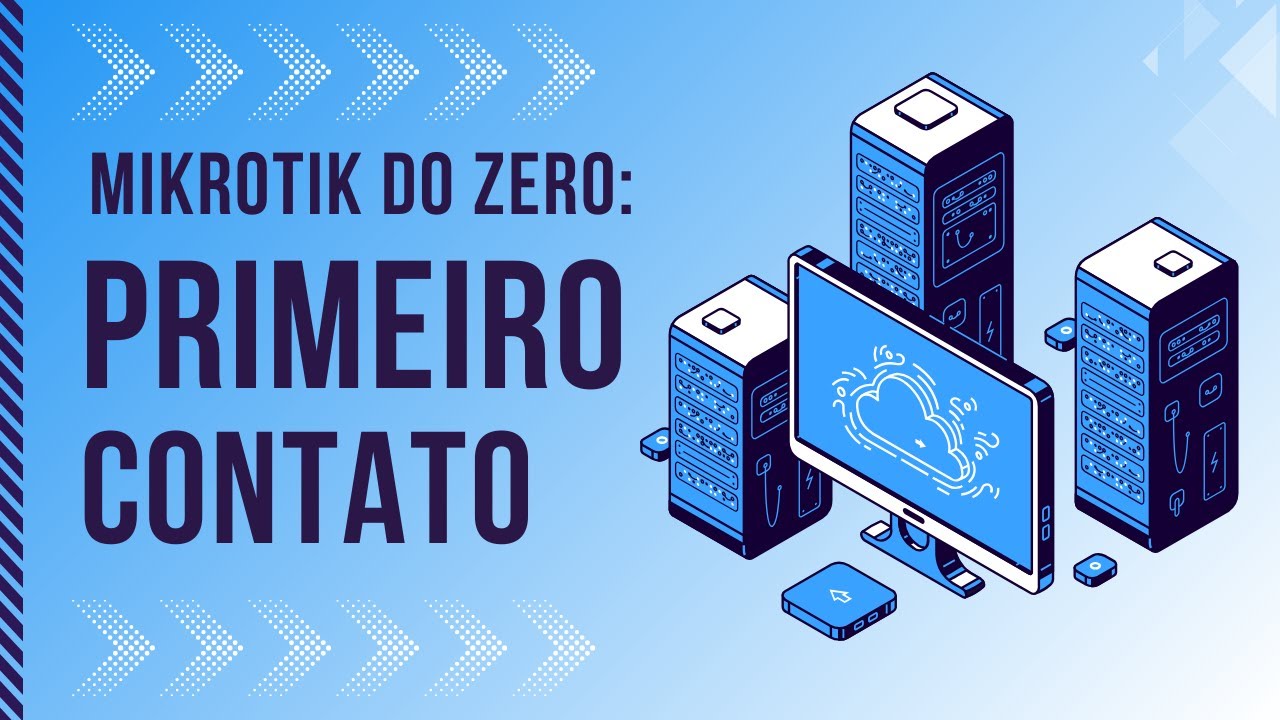 Mikrotik Do Zero - Aula 01: Primeiro Contato - Configurando Rede Interna Com Link Por DHCP Server