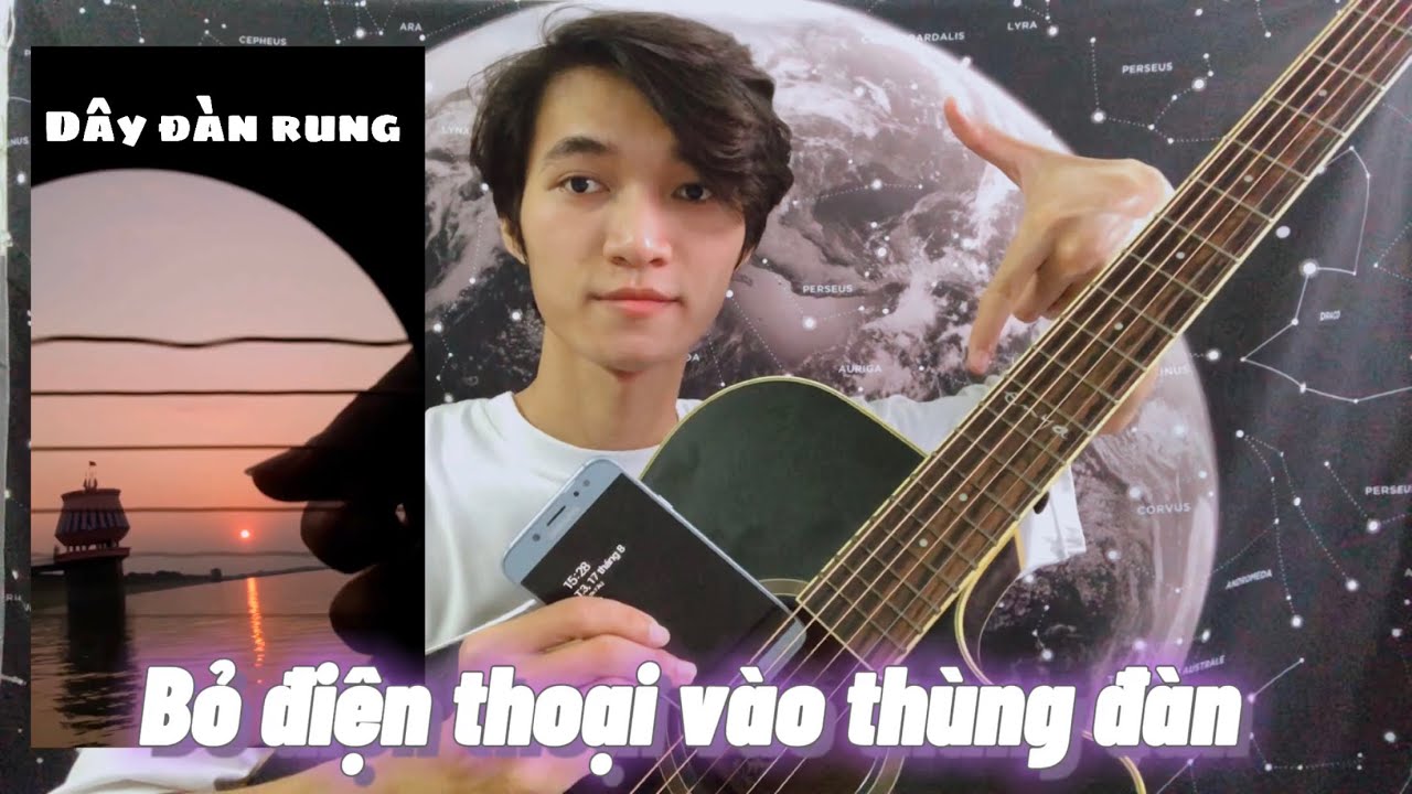 Hướng dẫn bỏ điện thoại vào thùng đàn guitar (dây đàn rung) | Chunn