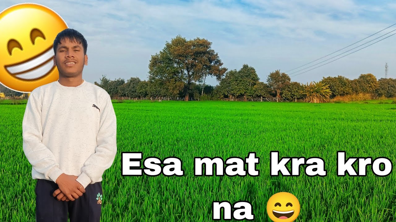 Esa mat kra kro na 😄