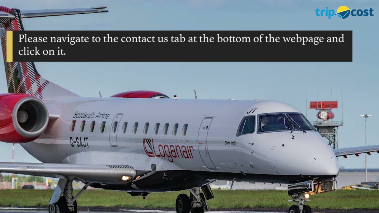 How do I get in touch with Loganair?(tripocost)