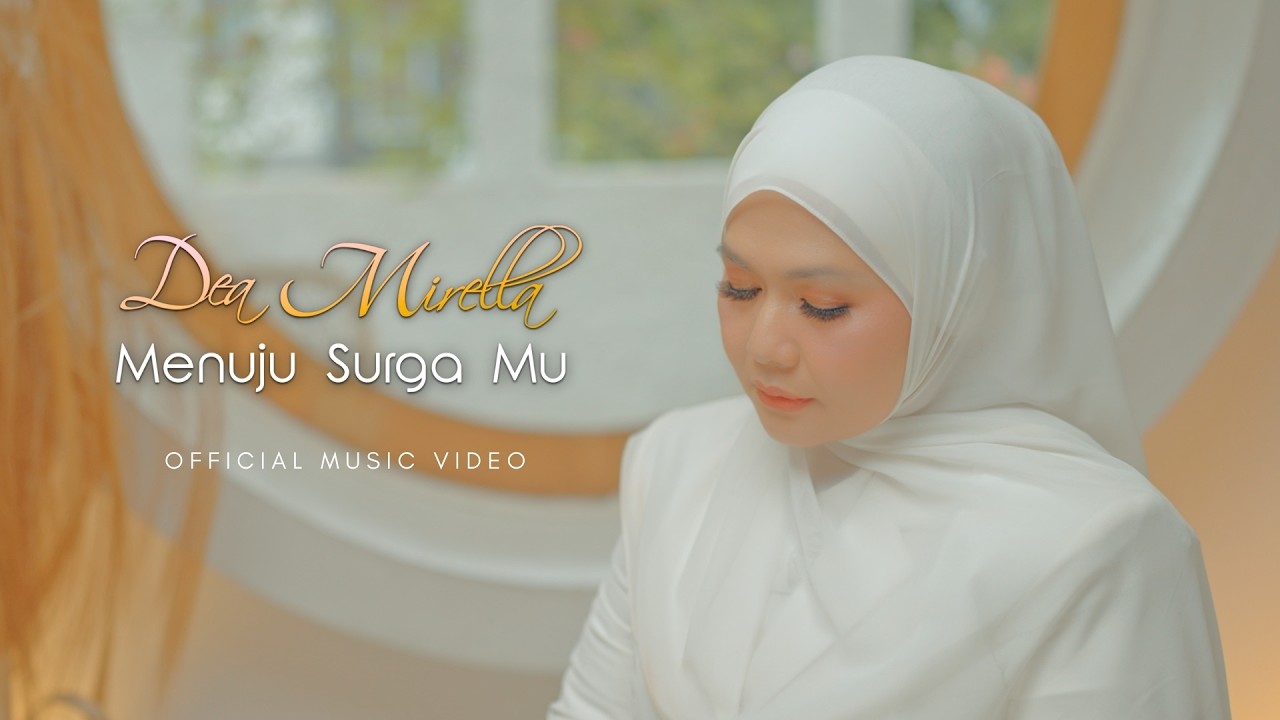 Dea Mirella - Menuju Surga-Mu (Official Music Video)