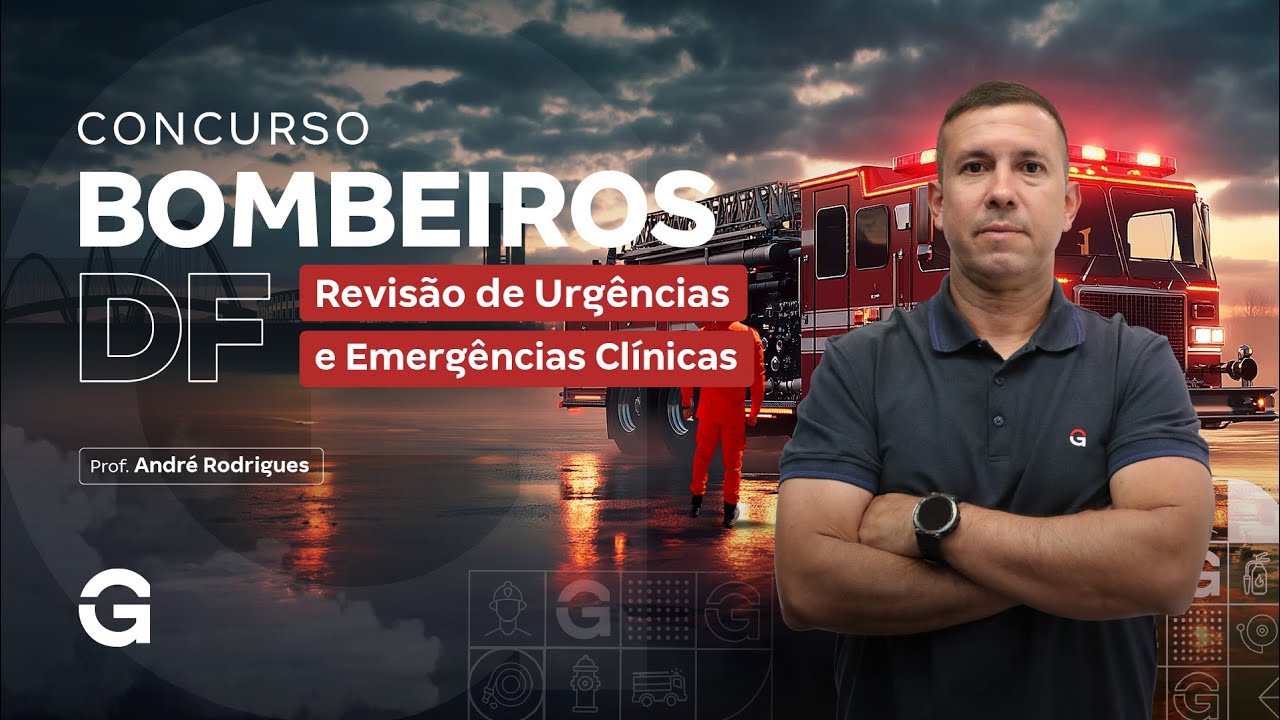 Concurso Bombeiros DF: Revis&atilde;o de Urg&ecirc;ncias e Emerg&ecirc;ncias Cl&iacute;nicas | Andr&eacute; Rodrigues