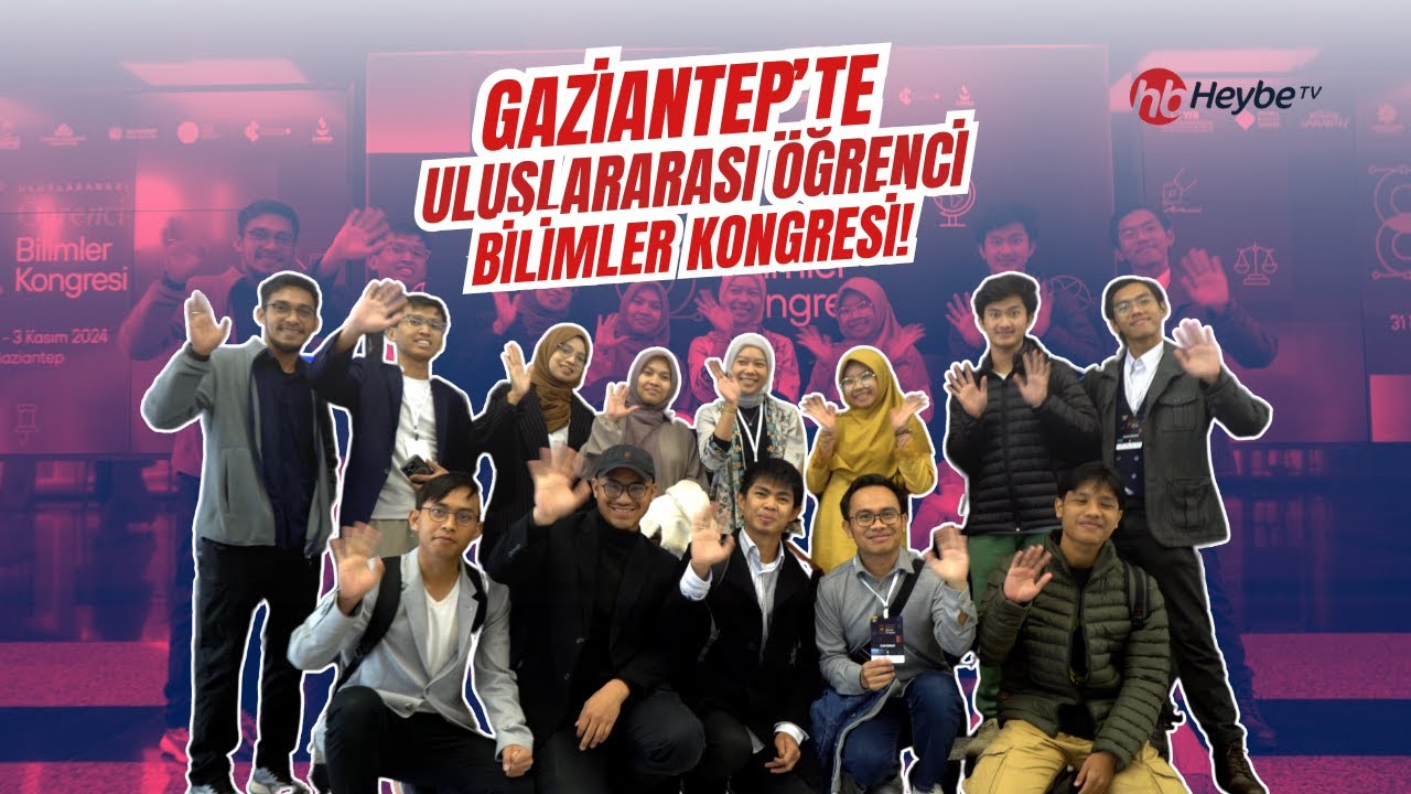 Gaziantep'te, Uluslararası Öğrenci Bilimler Kongresi!