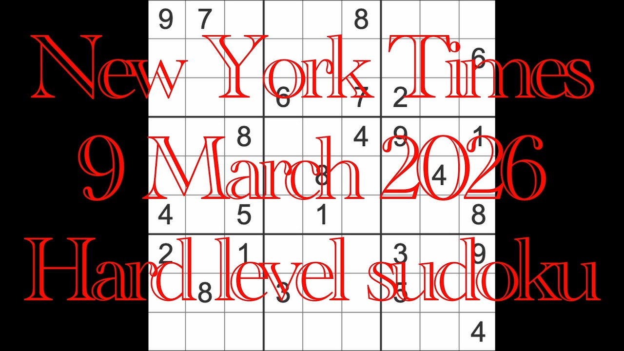 Решение судоку – New York Times, 9 марта 2026 г. Судоку сложного уровня.