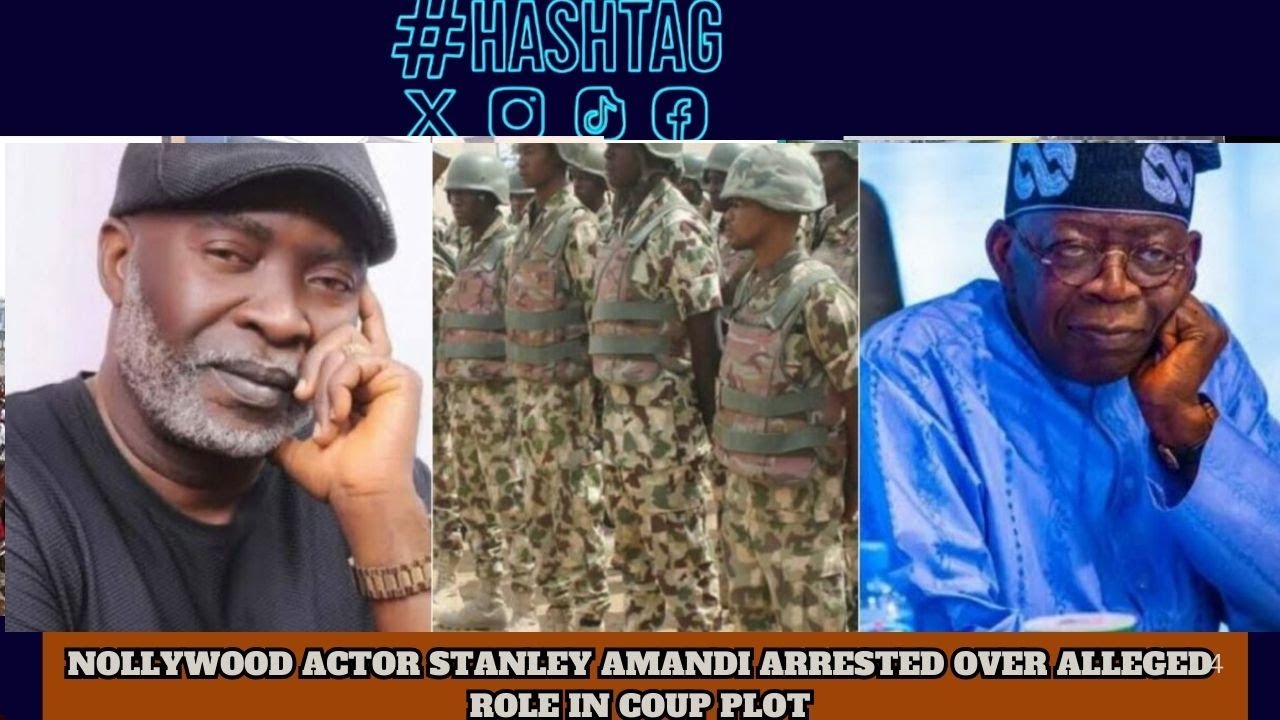 COUP PLOT: NOLLYWOOD ACTOR STANLEY AMANDI ARRESTED OVER ALLEGED ROLE IN REGIME CHANGE