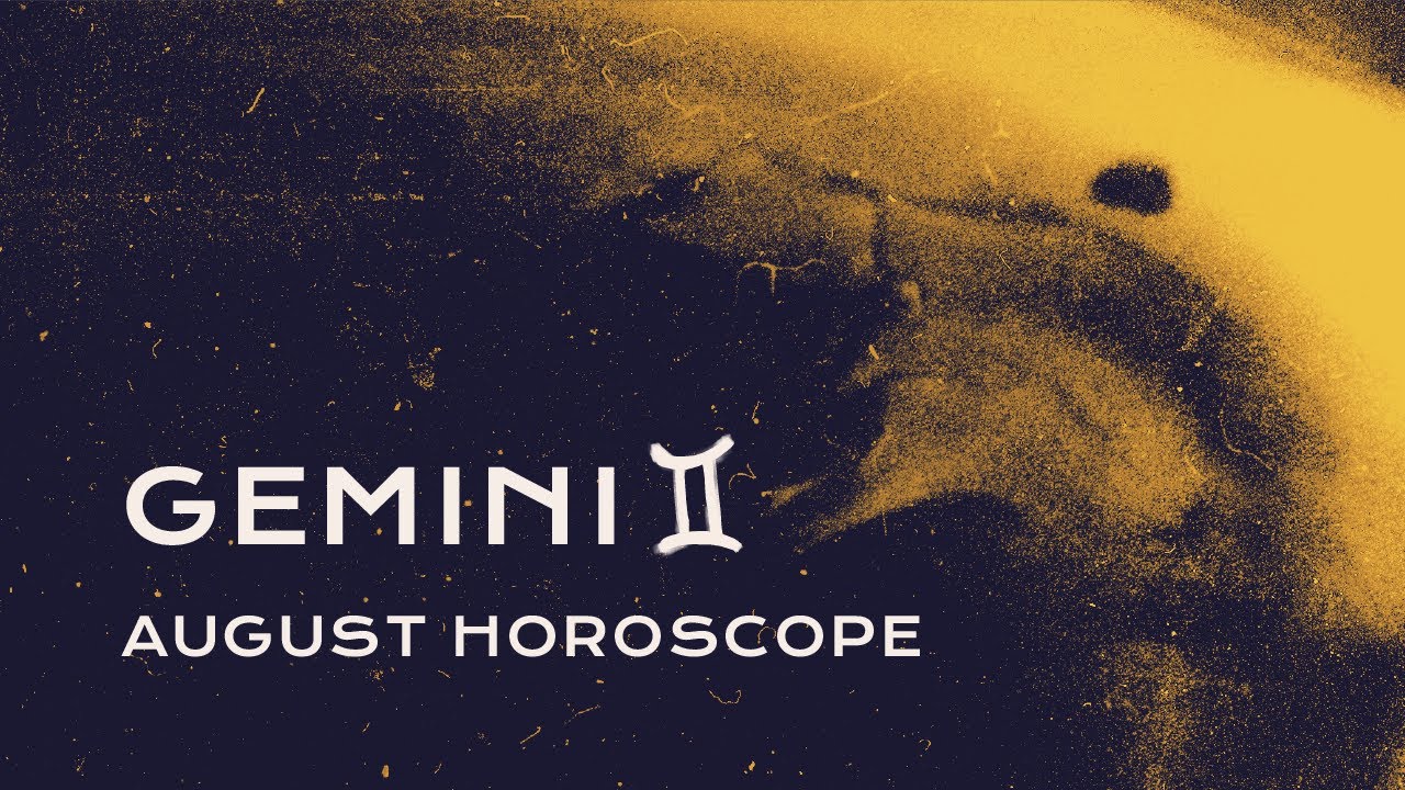 ⚔️ Gemini August Horoscope