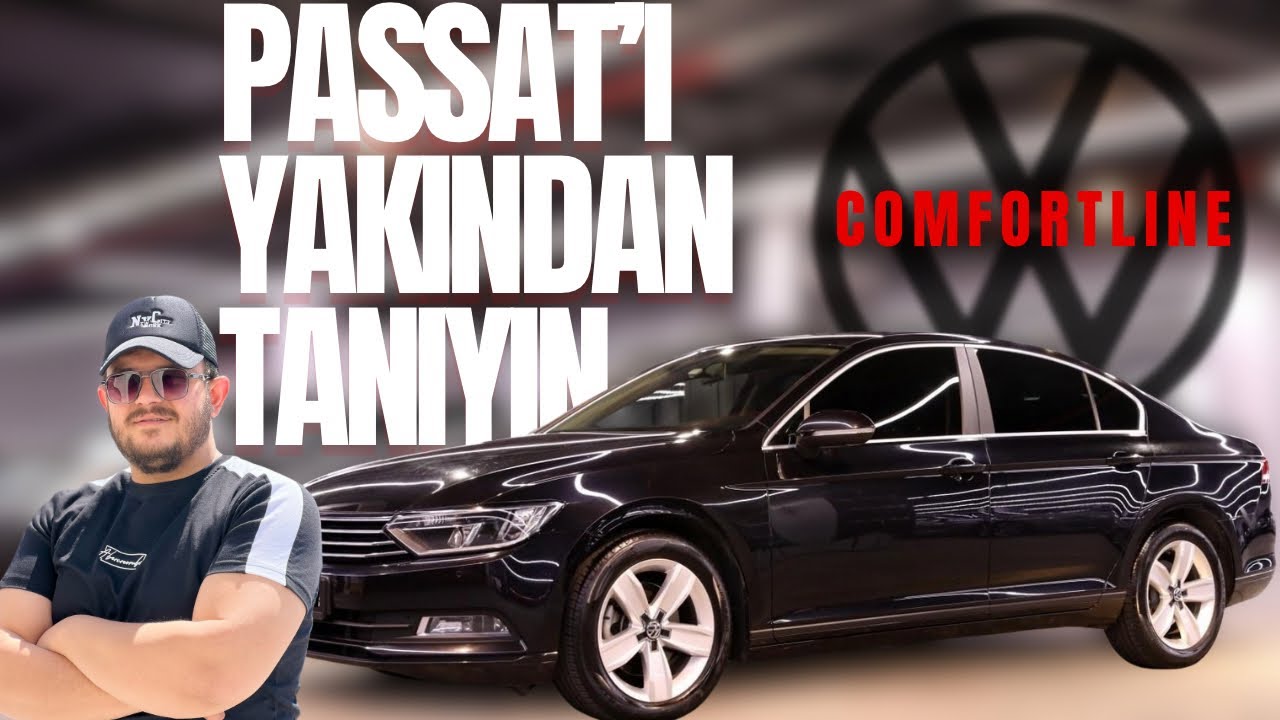 BİRÇOK SÜRÜCÜNÜN TERCİHİ! | 2017 PASSAT COMFORTLINE'IN TÜM DETAYLARI!