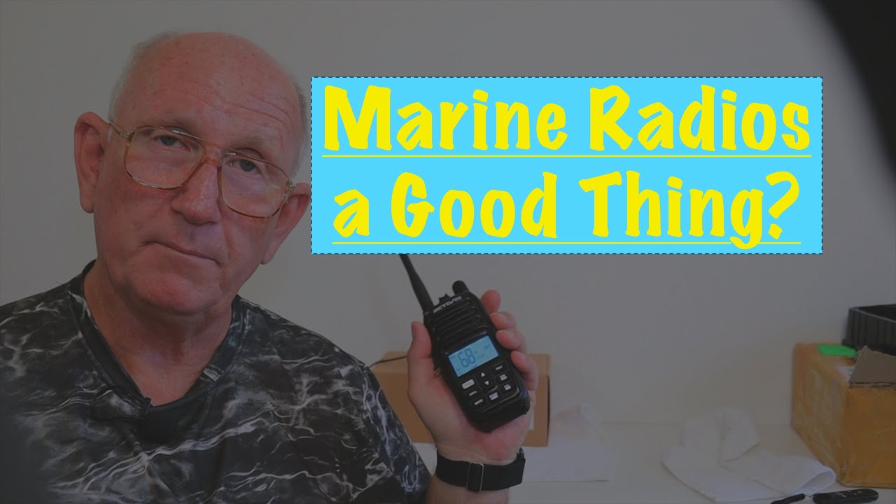 MARINE RADIO - Is it a Good Idea?