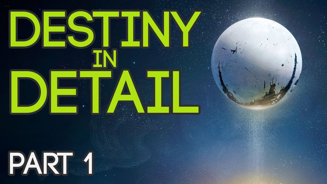 Destiny In Detail - Why Are We Still Playing? (Part 1)