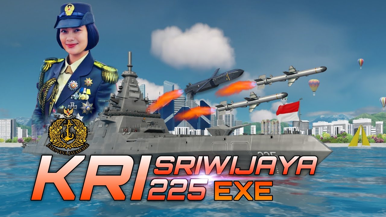 KRI SRIWIJAYA 225.EXE | MODERN WARSHIP