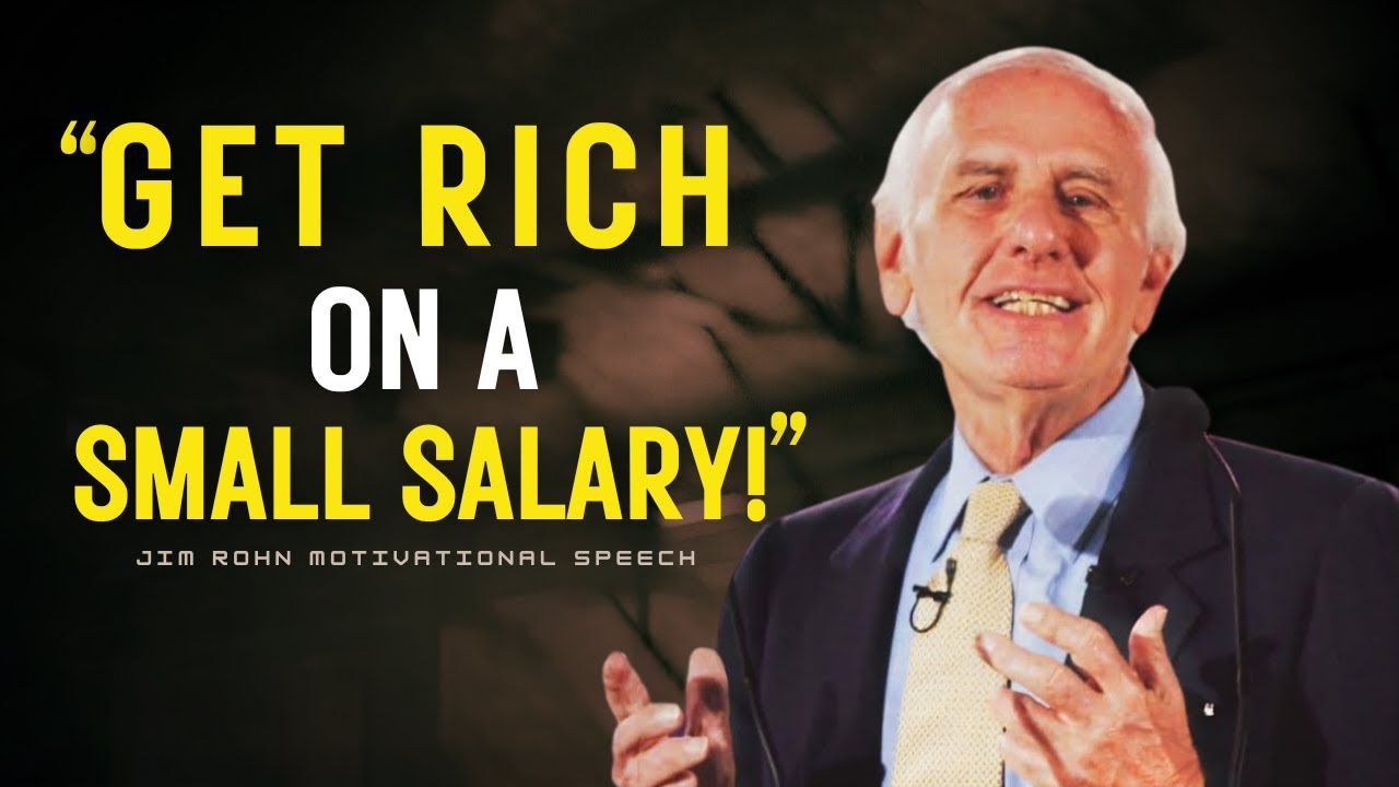 Getting Rich on a Small Salary: The Wealth Mindset the Rich Use | Jim Rohn Motivation