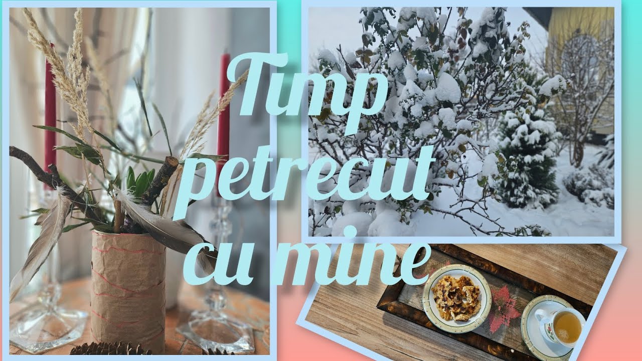 Zile geroase❄️in care nu am grabit nimic / DIY & ceva de dulce🍪