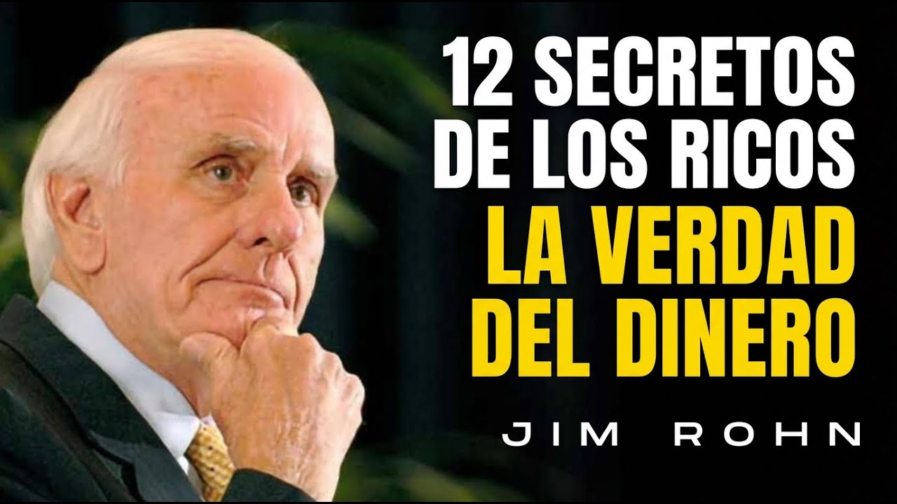 12 SECRETOS de los RICOS que la ESCUELA nunca te enseñó (Jim Rohn)