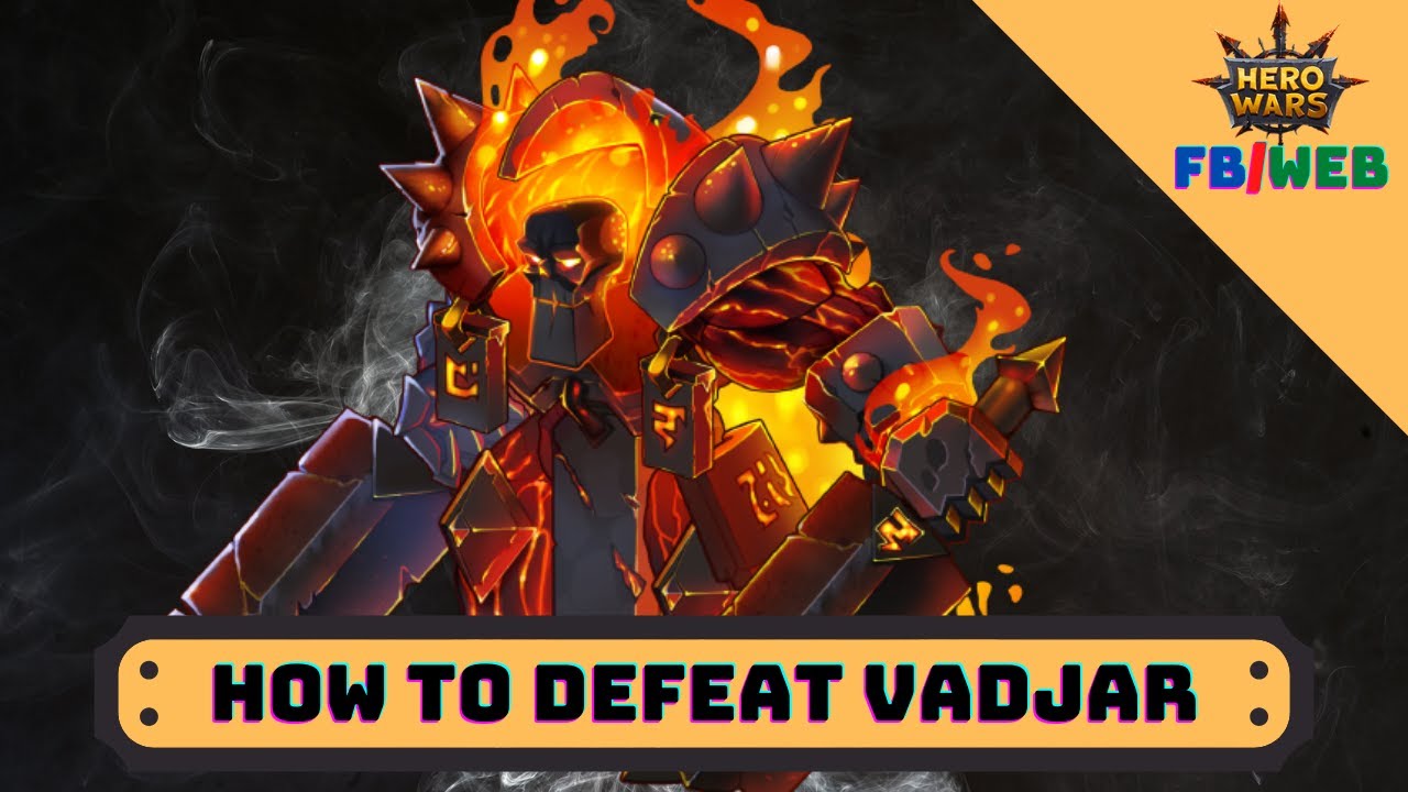 How to Defeat Vadjar | Hero Wars Central
