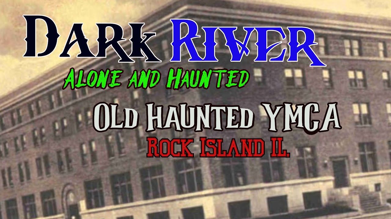 Old Haunted YMCA Rock Island Illinois