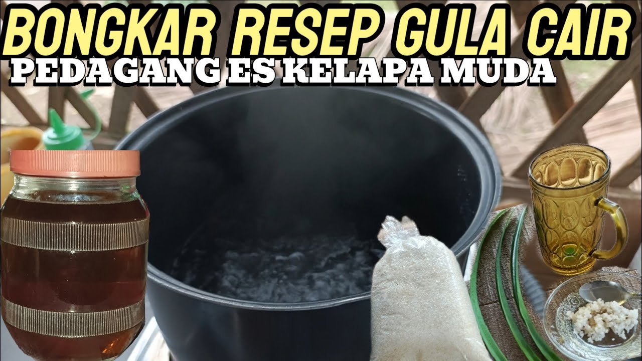 BONGKAR RESEP CARA MASAK GULA CAIR‼️ BUAT ES KELAPA MUDA TUTORIAL LENGKAP