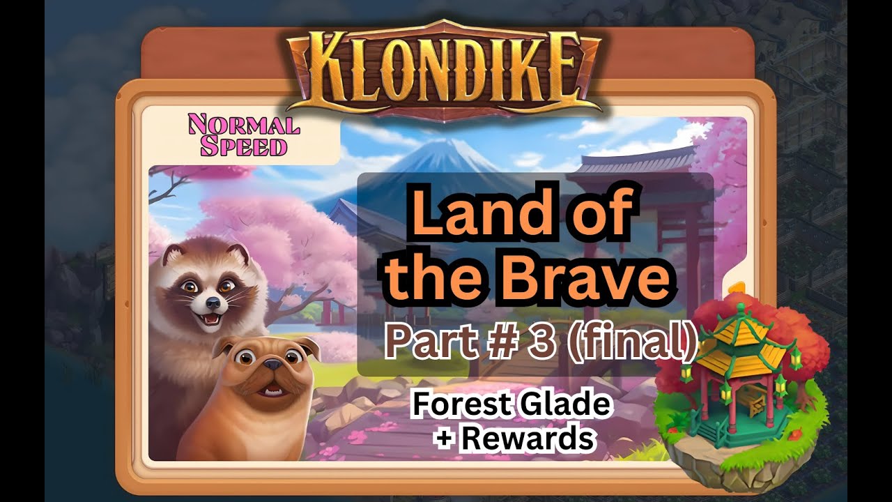 Land of the Brave, Part #3 of 3. Klondike Adventures (Apr 2025). 26,308 energy points spent!