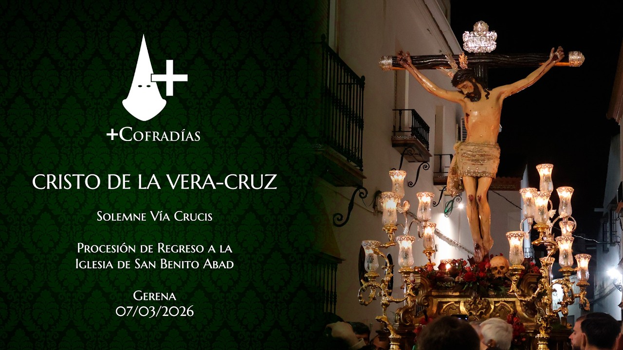 Procesión de Regreso del Cristo de la Vera-Cruz tras el Vía Crucis - Gerena 2026
